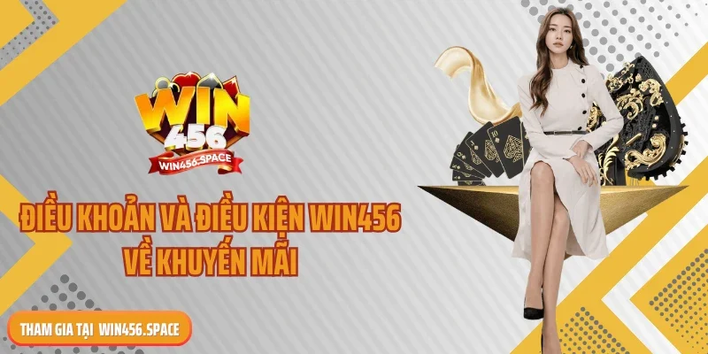 Điều khoản và điều kiện WIN456 về khuyến mãi