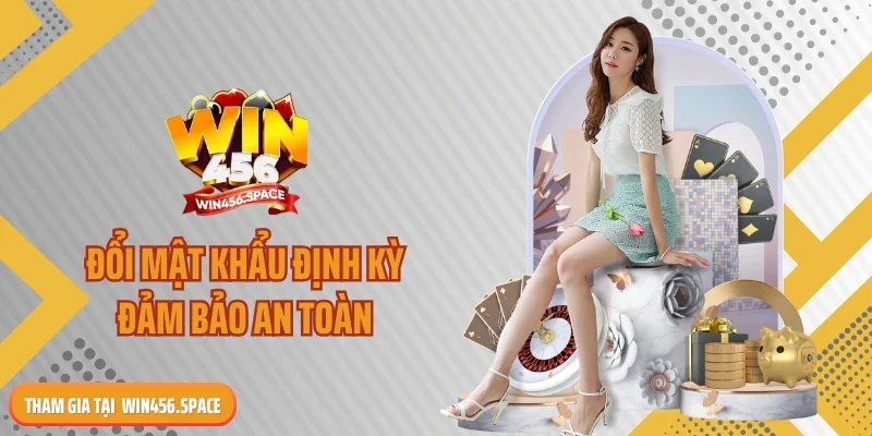 Đổi mật khẩu định kỳ đảm bảo an toàn