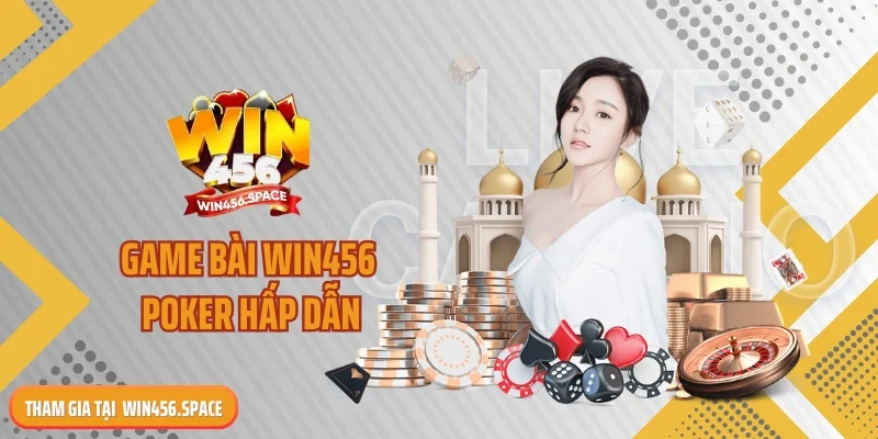 Game bài WIN456 poker hấp dẫn