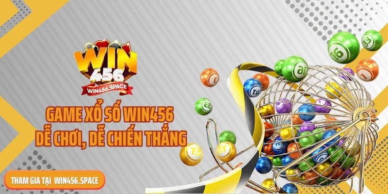 Game xổ số WIN456 dễ chơi, dễ chiến thắng