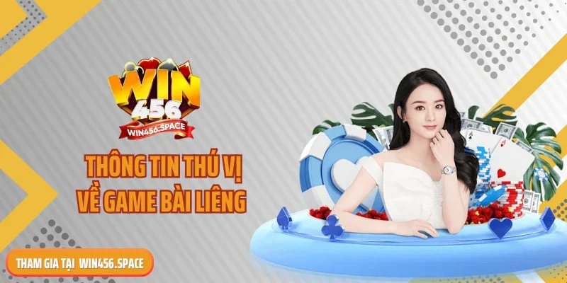 Thông tin thú vị về game bài Liêng
