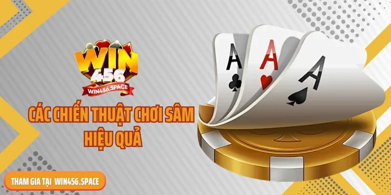 Các chiến thuật chơi sâm hiệu quả