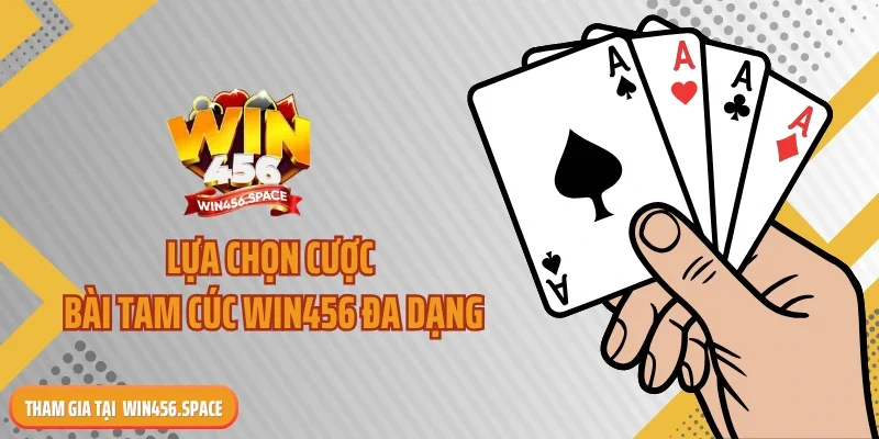 Lựa chọn cược bài Tam Cúc WIN456 đa dạng